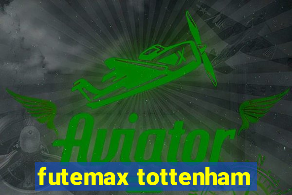 futemax tottenham